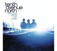 The Light Meets The Dark by Tenth Avenue North (2010) Audio CD