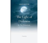The Light of Darkness is an Emotion (Edition1st)