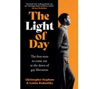 The Light of Day : the moving true story of the first man to come out as gay