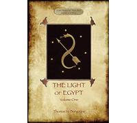The Light of Egypt, Volume 1: re-edited, with 2 'missing' diagrams and five 'lost chapters'