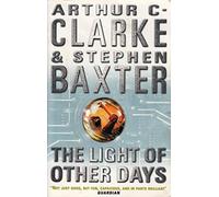 THE LIGHT OF OTHER DAYS: A Bold Science Fiction Thriller Where Technology Makes the Past Transparent