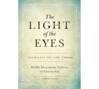 The Light of the Eyes: Homilies on the Torah (Stanford Studies in Jewish Mysticism)
