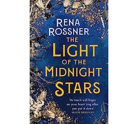 The Light of the Midnight Stars: The beautiful and timeless tale of love, loss and sisterhood