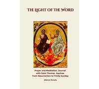 The Light of The Word: Prayer and Meditation Journal with Saint Thomas Aquinas from Resurrection to Trinity Sunday