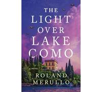 The Light Over Lake Como : A Novel