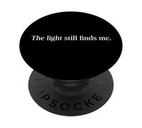 The Light Still Finds Me Faith Hope Resilience PopSockets Adhesive PopGrip