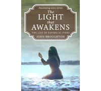 The Light that Awakens: The Life of Fatima al-Fihri (Fascinating Lives Series)