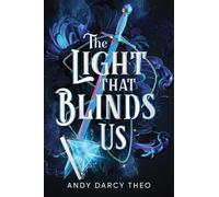 The Light That Blinds Us (Descent Into Darkness)