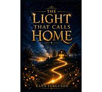 The Light That Calls Home (Where Light Lives Within)
