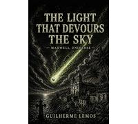 The Light That Devours the Sky