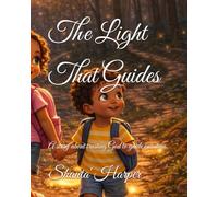 The Light That Guides: A story about trusting God to guide our steps.: 5 (The Light Series)