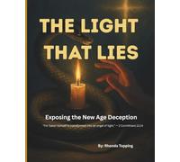 The Light That Lies: Exposing the New Age Deception
