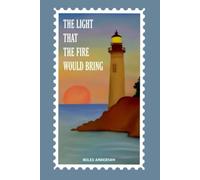 The Light That The Fire Would Bring