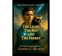 The Light The Boy and The Ferret (The Imago Dei Chronicles)