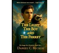 The Light The Boy and The Ferret (The Imago Dei Chronicles)