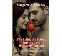 The Light, the Letter, and the Love We Almost Missed: 7 Clean Romances About Healing Hearts, Second Chances, and the Bravery to Begin Again (2) (Velvet Ink: Gentle Hearts Collection)