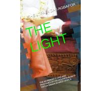 THE LIGHT: THE WONDERFUL LIFE AND PASSTIMES OF HIS HOLINESS BHAKTI TIRTHA SWAMI IN WEST AFRICA