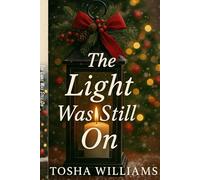 The Light Was Still On: A Story of Coming Home