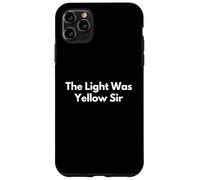 The Light Was Yellow Sir Case for iPhone 11 Pro Max