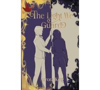 The Light We Guard (The Light and Dark Trilogy)