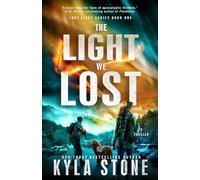 The Light We Lost: A Post-Apocalyptic Survival Thriller: A Survival Thriller: 1 (Lost Light)