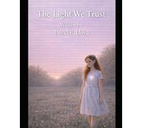 The Light We Trust: A gentle story about trusting the light inside: 4 (Heart Light Series)
