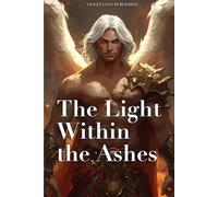 The Light Within the Ashes