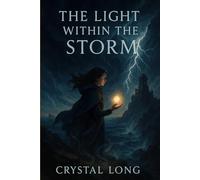 The Light Within the Storm: 2 (The Immortal Bonds Series)