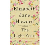 The Light Years (Cazalet Chronicles) by Elizabeth Jane Howard (2013-11-07)