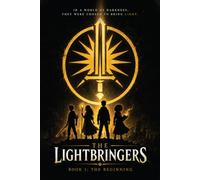 The Lightbringers: Book One: “The Beginning”