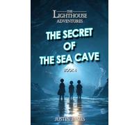 The Lighthouse Adventures: Book 4: The Secret of the Sea Cave