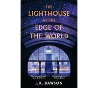 The Lighthouse at the Edge of the World: A beautiful, uplifting fantasy about family, grief and hope