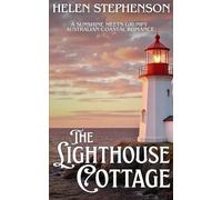 The Lighthouse Cottage: A Sunshine meets Grumpy, Australian Coastal Romance. (The Avery Manor Series)