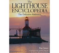 The Lighthouse Encyclopedia: The Definitive Reference (Lighthouse Series)