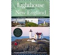 The Lighthouse Handbook New England and Canadian Maritimes, 4th Edition: The Original Lighthouse Field Guide (Now Featuring the Most Popular Lighthouses on the Canadian Coast!)