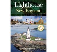 The Lighthouse Handbook New England: The Original Lighthouse Field Guide