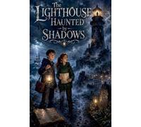 The Lighthouse Haunted by Shadows (15)