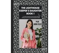 THE LIGHTHOUSE KEEPER’S DAUGHTER BOOK 1: A Christian historical romance about hope, healing, and love that shines through the storm