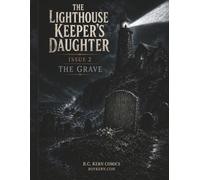The Lighthouse Keeper’s Daughter: Issue 2: The Grave
