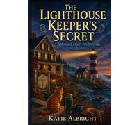 The Lighthouse Keeper’s Secret: A Harbor Light Inn Cozy Mystery: 3 (The Harbor Light Inn Mysteries)