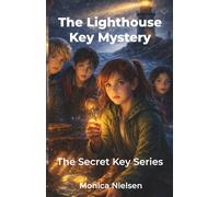 The Lighthouse Key Mystery: The Secret Key Series
