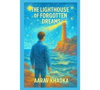 The Lighthouse of Forgotten Dreams: A Mystery of Hope, Healing, and the Divine Calling