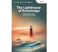 The Lighthouse of Knowledge (In Pursuit of Peace)