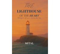 The Lighthouse Of The Heart: Whispers Of Love Across The Sea
