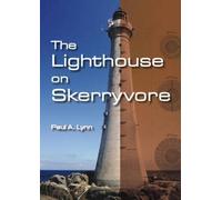The Lighthouse on Skerryvore by Paul A. Lynn (2015-08-07)