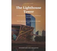 The Lighthouse Tower: A Business Novel About Leadership, Growth, and Working in Saudi Arabia (KAFD Chronicles)