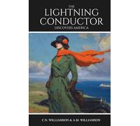 The Lightning Conductor Discovers America: A Classic Historical Romance of Adventure and Intrigue