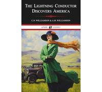 The Lightning Conductor Discovers America: A Classic Historical Romance of Adventure and Intrigue