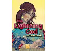The Lightning God and Other Stories : Grow the Code Anthology 1