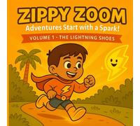The lightning Shoes: A Zippy Zoom Adventure (The Goodness Guardians #1)